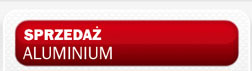 Sprzeda� aluminium